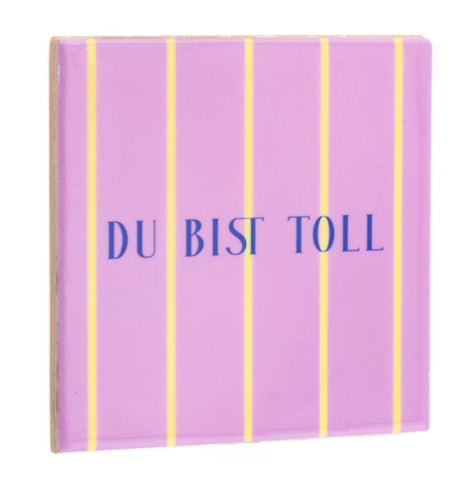 Fliese “Du bist toll”