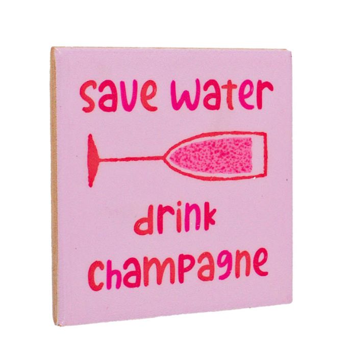 Tegeltje Save water drink champagne