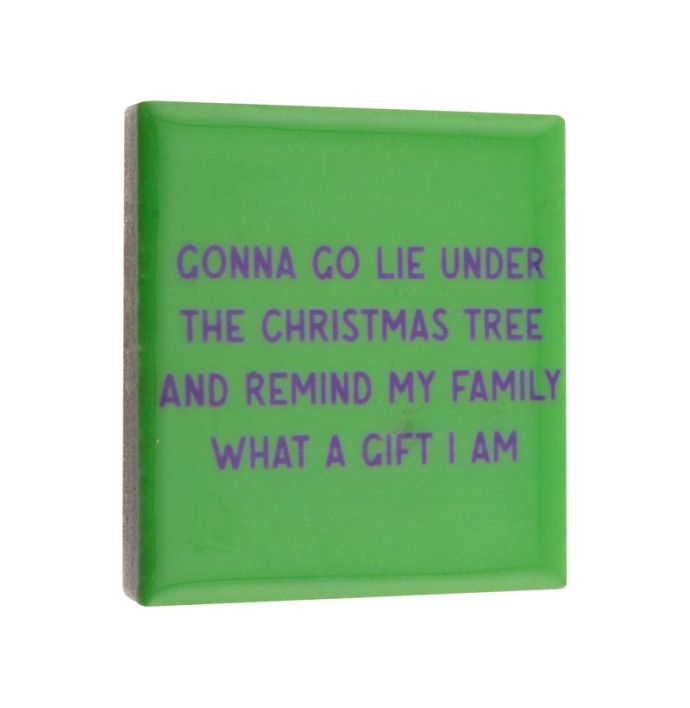 Magneettegeltje Gonna Go Lie Under the Tree