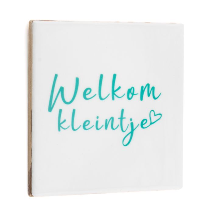 Tegeltje welkom kleintje