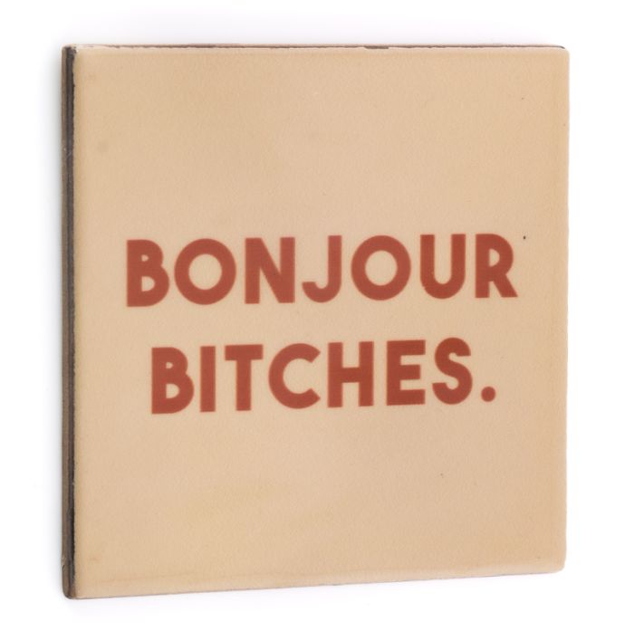 Tegeltje bonjour bitches