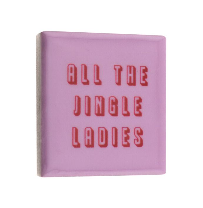 Magneettegeltje - All the jingle ladies