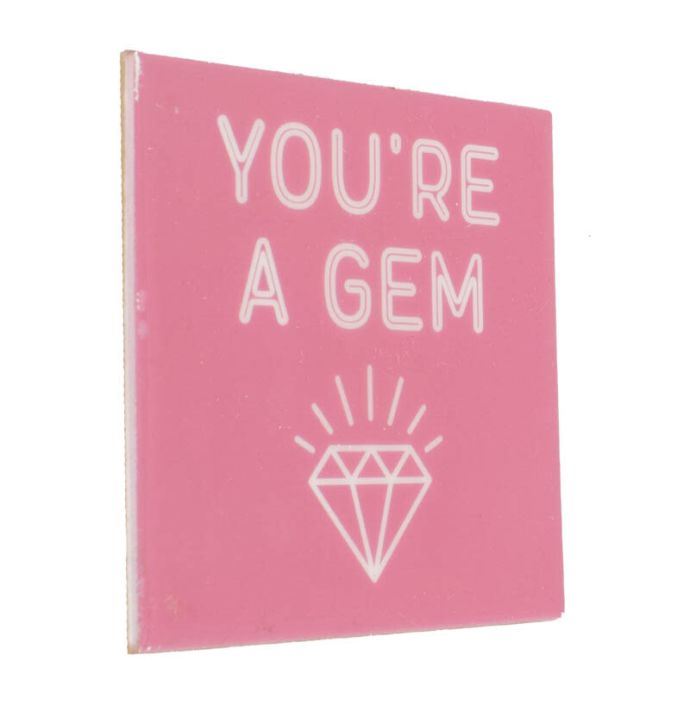 Tegeltje - You're a gem