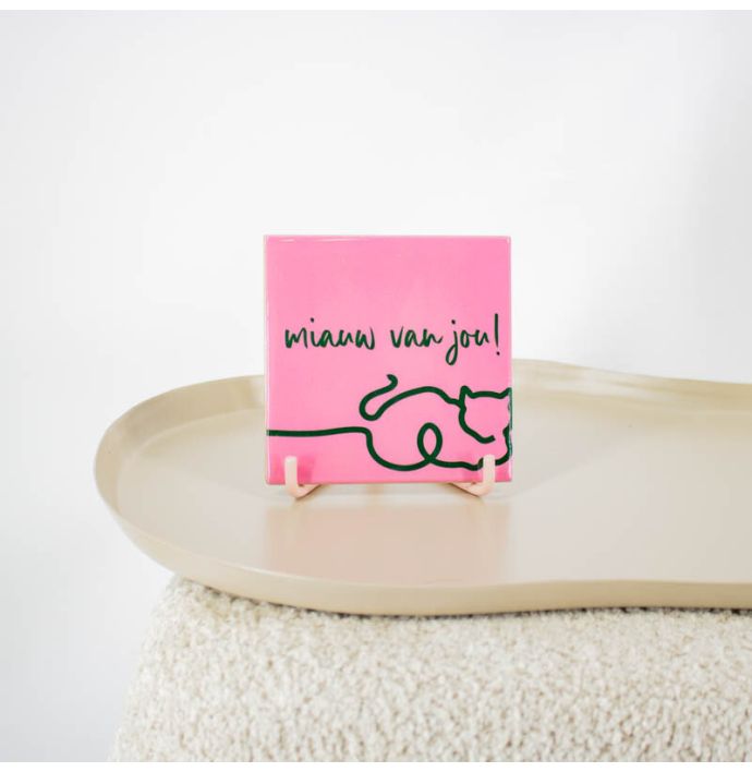 Tegeltje - Miauw van jou