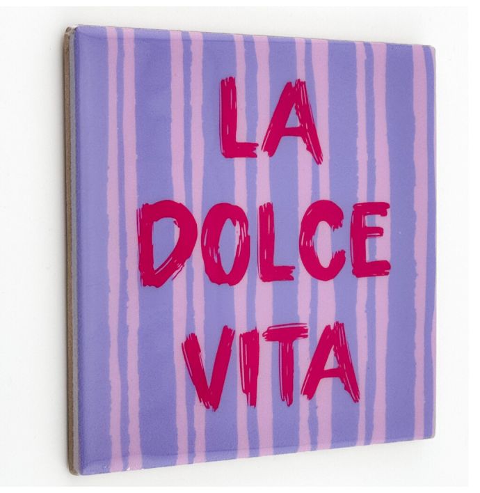 Tegeltje - La dolce vita