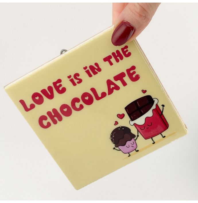 Tegeltje - Love is in the chocolate