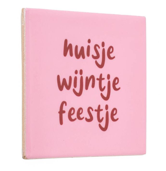 Tegeltje - Huisje wijntje feestje