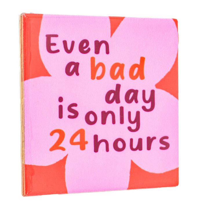 Tegeltje - Bad day 24 hours 