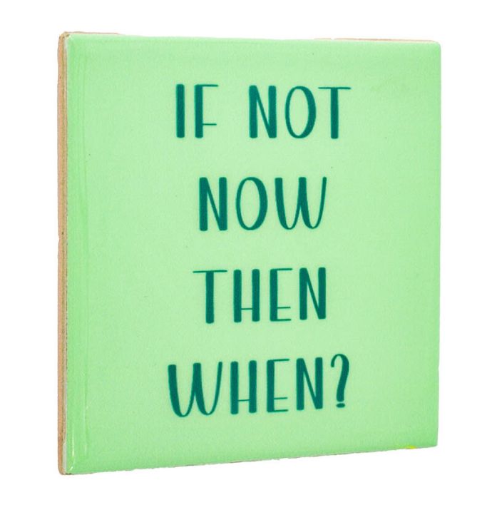 Tegeltje - If not now