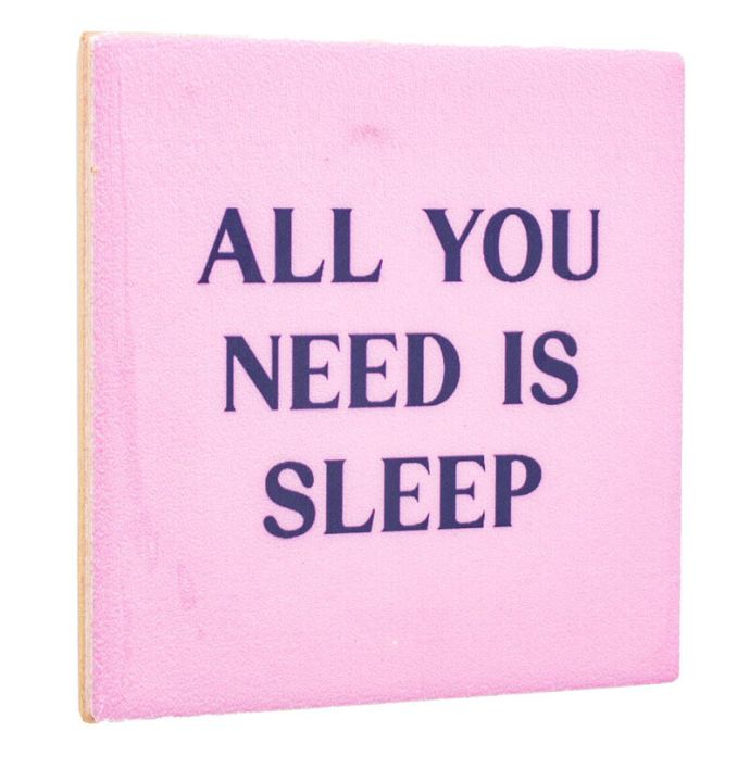 Tegeltje - All you need is sleep