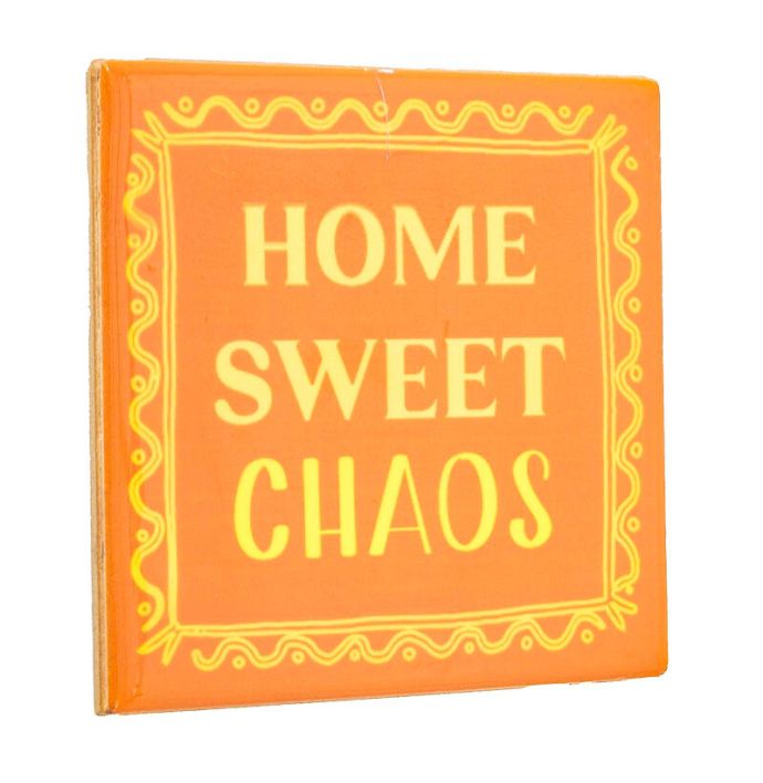 Tegeltje - Home sweet chaos