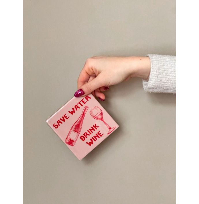 Tegeltje - Save water drink wine