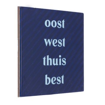 Tegeltje 'Oost west'